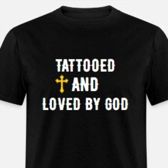 TATTOOED AND LOVED BY GOD - Picture 1 of 1